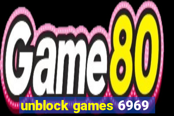 unblock games 6969